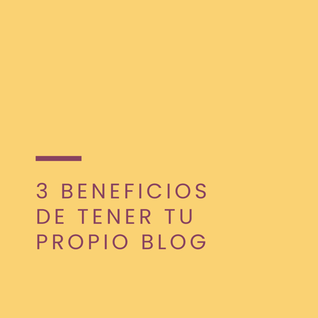 Lee más sobre el artículo 3 beneficios de tener tu propio blog